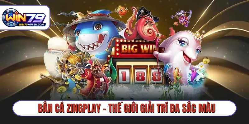 Bắn cá Zingplay