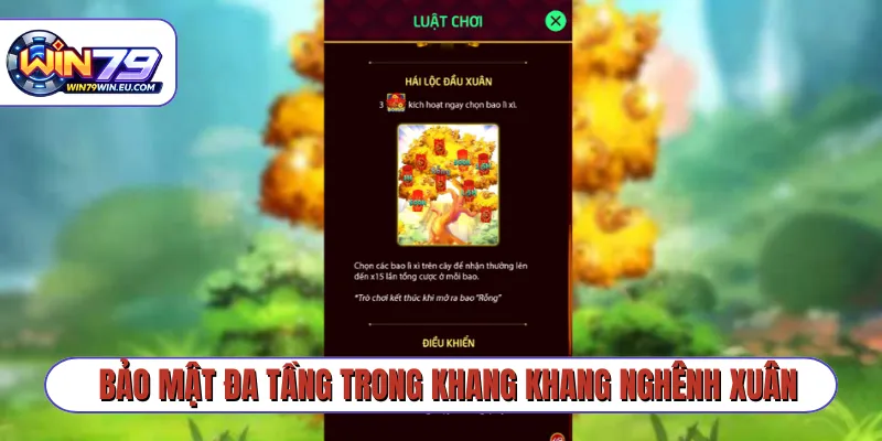 Bảo mật đa tầng trong Khang Khang Nghênh Xuân
