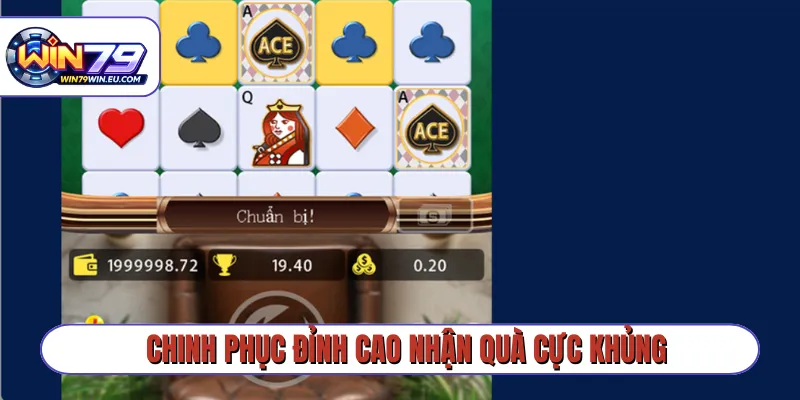 Chinh phục đỉnh cao nhận quà cực khủng