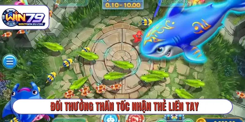 Đổi thưởng thần tốc nhận thẻ liền tay