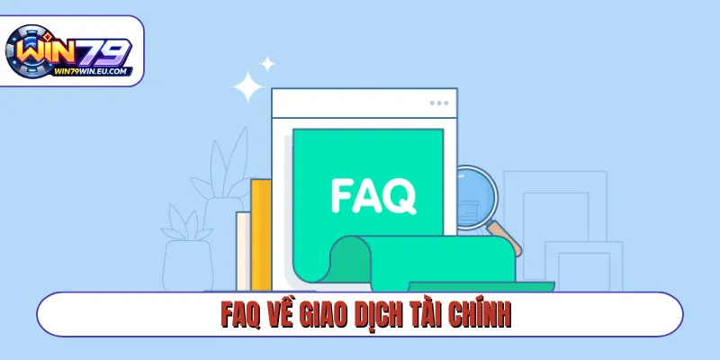 FAQ về giao dịch tài chính