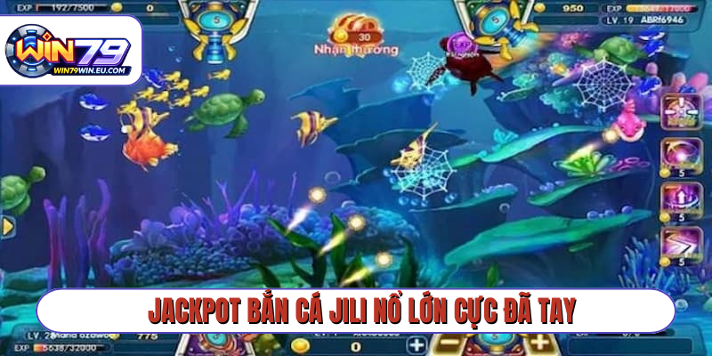 Jackpot bắn cá JILI nổ lớn cực đã tay
