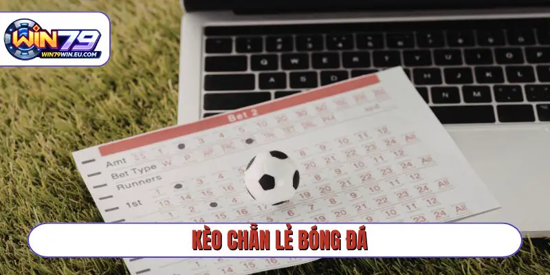 kèo chẵn lẻ bóng đá