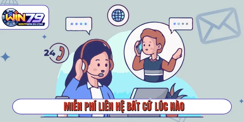 Miễn phí liên hệ bất cứ lúc nào