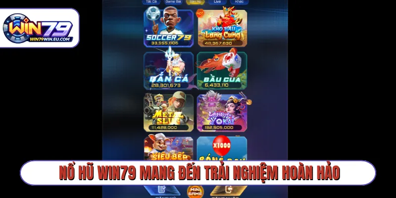 Nổ hũ Win79 mang đến trải nghiệm hoàn hảo