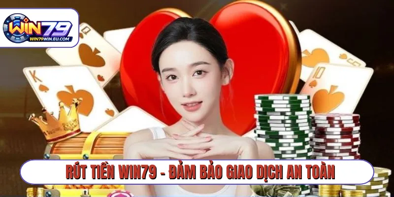 Rút tiền Win79