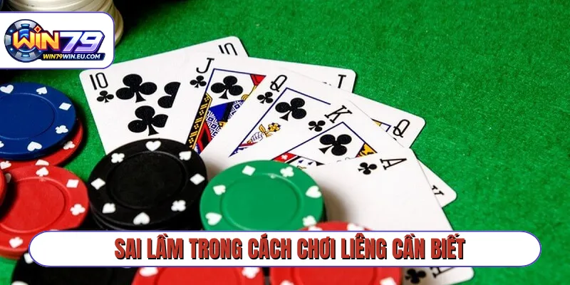 Sai lầm trong cách chơi liêng cần biết