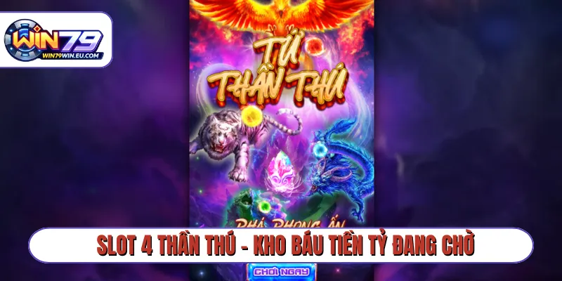 Slot 4 Thần Thú