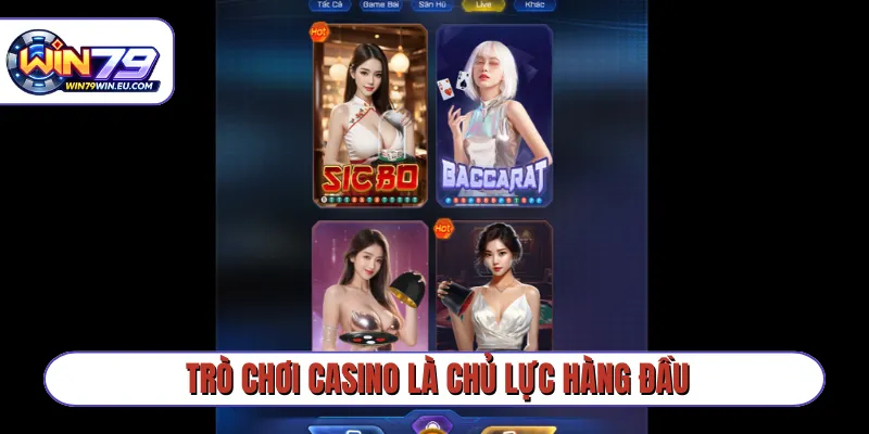 Trò chơi casino là chủ lực hàng đầu